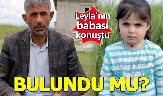 Müge Anlı kayıp Leyla bulundu mu? Babası açıkladı...