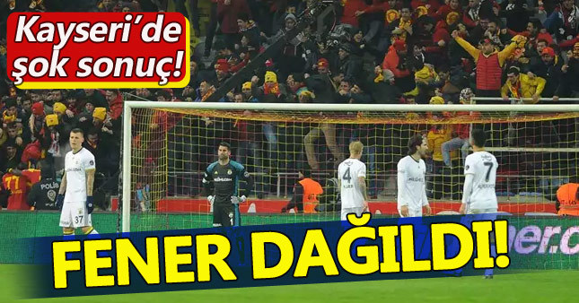 Kayserispor 4-1 Fenerbahçe (Maç Özeti)