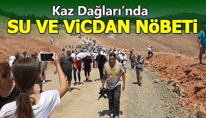 Kaz Dağları'nda "Büyük Su ve Vicdan Buluşması"