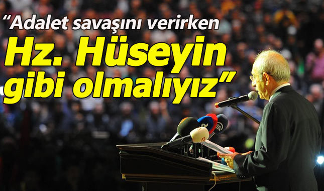 Kemal Kılıçdaroğlu: Adalet savaşını verirken Hz. Hüseyin gibi olmalıyız