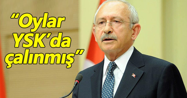 Kemal Kılıçdaroğlu: Oylar YSK'da çalınmış