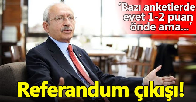Kemal Kılıçdaroğlu: Sandıktan 'hayır' çıkacak