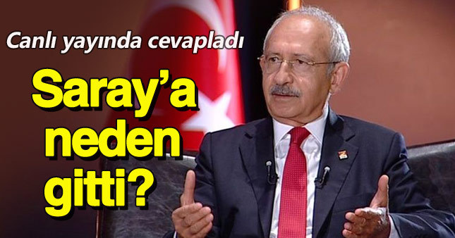 Kemal Kılıçdaroğlu Saray'a neden gittiğini açıkladı