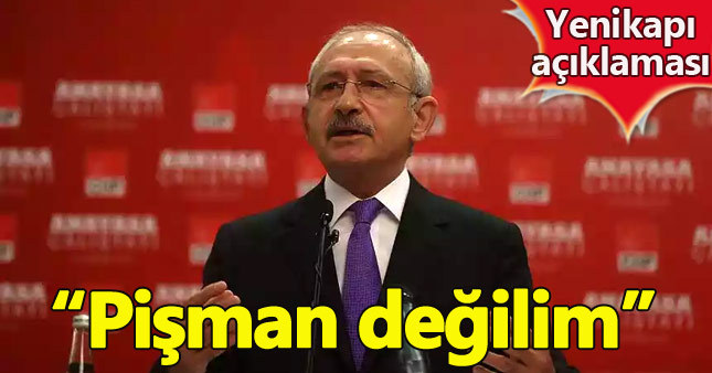 Kemal Kılıçdaroğlu: Yenikapı'ya gitmekten pişman değilim