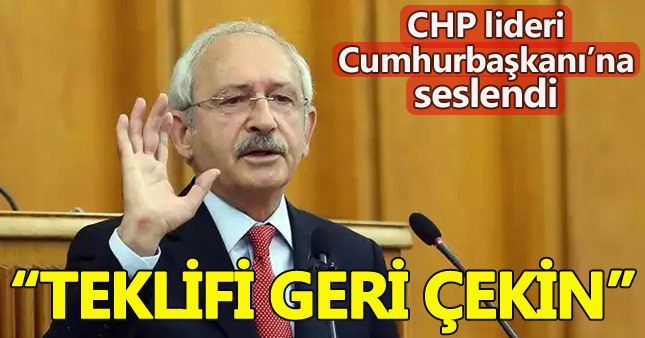 Kemal Kılıçdaroğlu'ndan Cumhurbaşkanı Erdoğan'a anayasa çağrısı