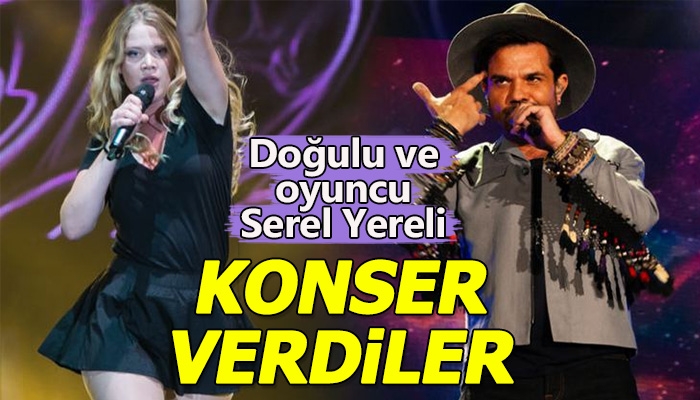 Kenan Doğulu ve oyuncu Serel Yereli'nin birlikte konser vermesi