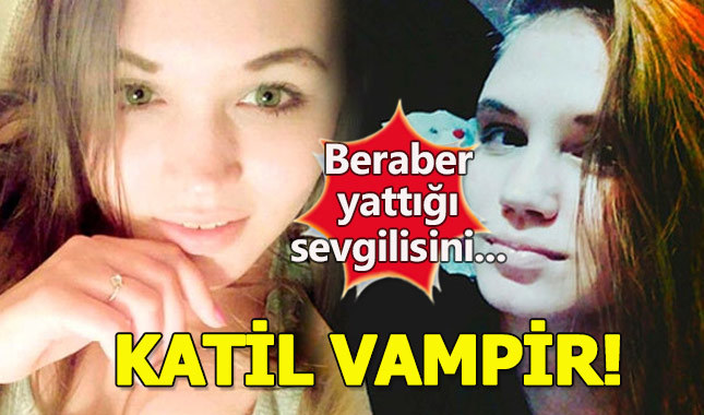 Kendini vampir sanıp beraber yattığı sevgilisini bıçakladı