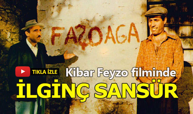 Kibar Feyzo filminde Kemal Sunal'a ilginç sansür