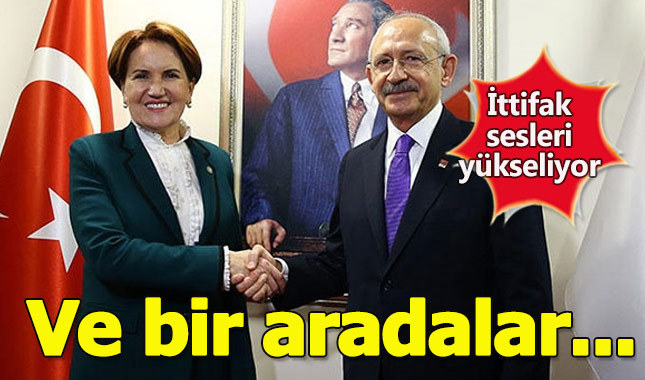 Kılıçdaroğlu-Akşener ile bir araya geldi