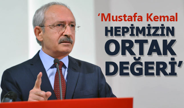 Kılıçdaroğlu: Atatürk hepimizin ortak değeri