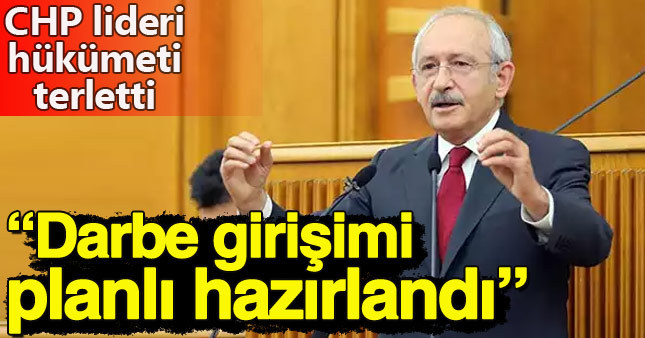 Kılıçdaroğlu: Darbe süreci planlı olarak hazırlandı