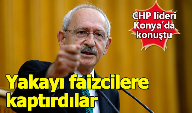 Kılıçdaroğlu: Hükümet yakayı faizcilere kaptırdı