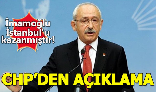 Kılıçdaroğlu: İmamoğlu İstanbul'u kazanmıştır!