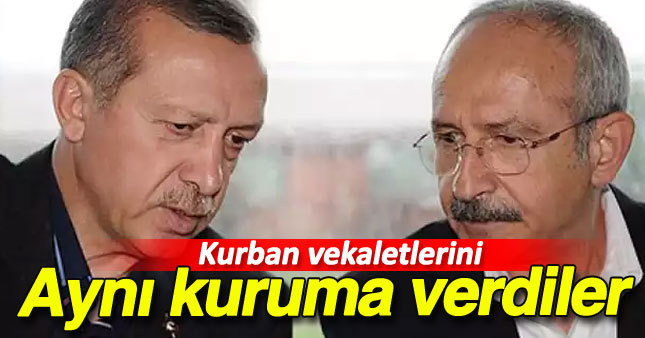 Kılıçdaroğlu ve Erdoğan'dan kurban vekaleti 
