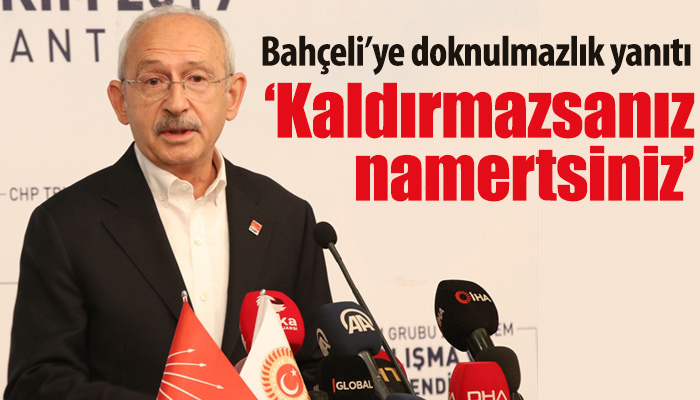 Kılıçdaroğlu'ndan Bahçeli'ye dokunulmazlık yanıtı