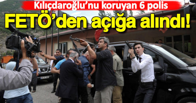Kılıçdaroğlu’nu koruyan 6 polise FETÖ’cü iddiası!