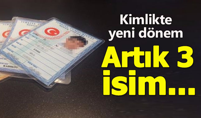 Kimliğe isim yazdırmaya yeni kural getirildi