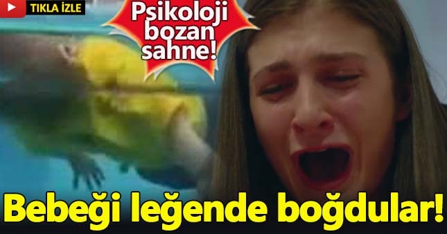 Kırgın Çiçekler 62. bölüm bebek boğulma sahnesi!