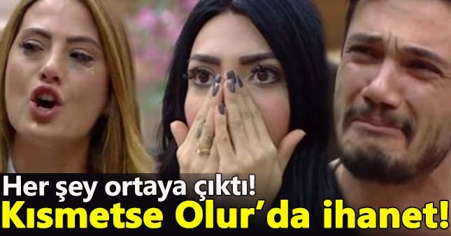 Kısmetse Olur'da ihanet bombası!