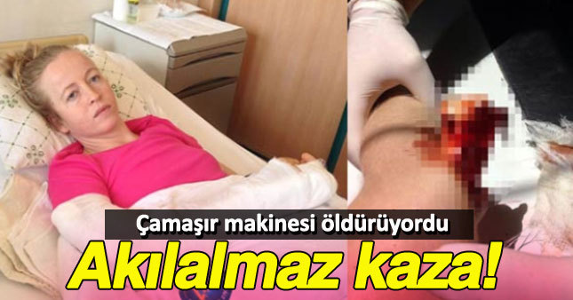 Kolunu çamaşır makine kaptıran kadın canından oluyordu