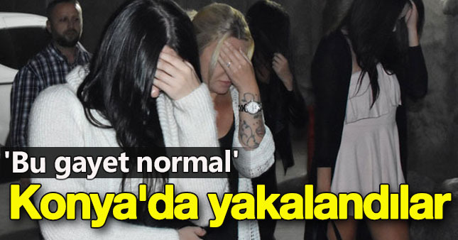 Konya'da konsomatris operasyonu