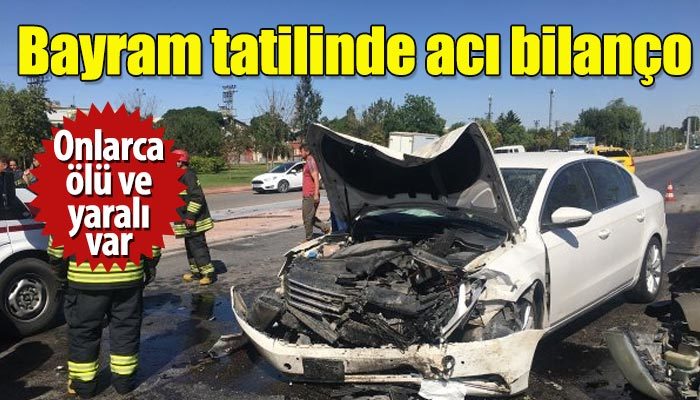 Kurban Bayramı'ndaki trafik kazalarında acı bilanço