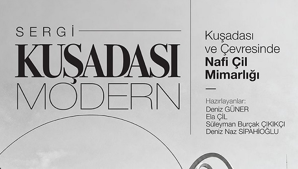 "Kuşadası Modern: Kuşadası ve Çevresinde Nafi Çil Mimarlığı” Sergisi 6 Ekim'de Açılıyor