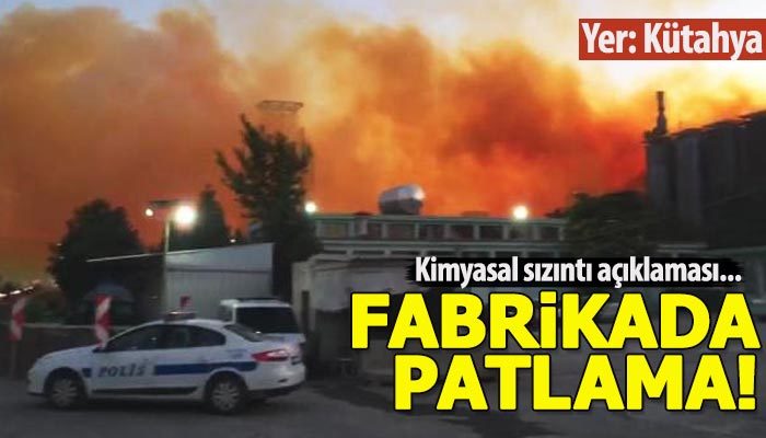 Kütahya'da azot fabrikasında patlama!