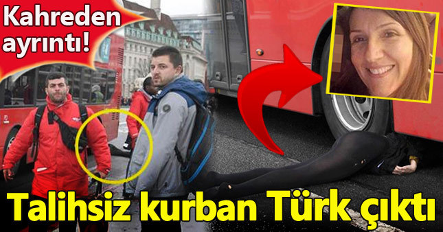 Londra'daki saldırıda ölenlerden biri Türk çıktı