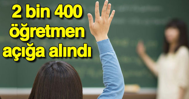MEB'de 2400 öğretmen açığa alındı