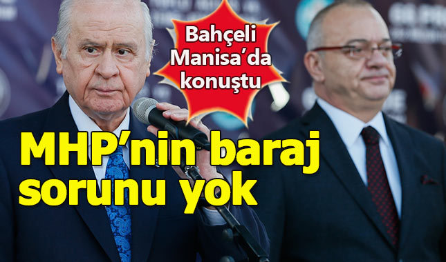 MHP lideri Bahçeli: Bizim baraj sorunumuz yok