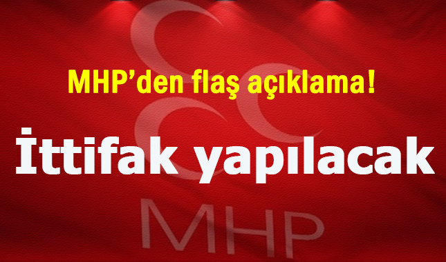 MHP'den flaş açıklama: İttifak yapılacak