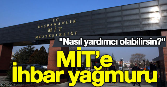 MİT'e ihbar yağmuru