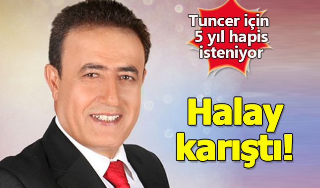 Mahmut Tuncer hakkında 5 yıl hapis isteniyor