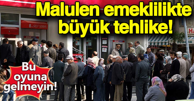 Malulen emeklilik dolandırıcıların hedefi oldu