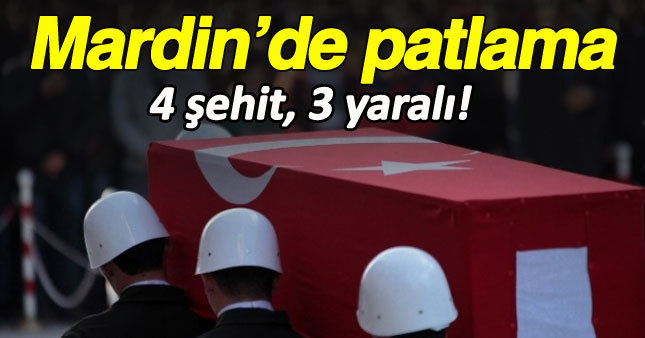 Mardin'de patlama: 4 asker şehit!