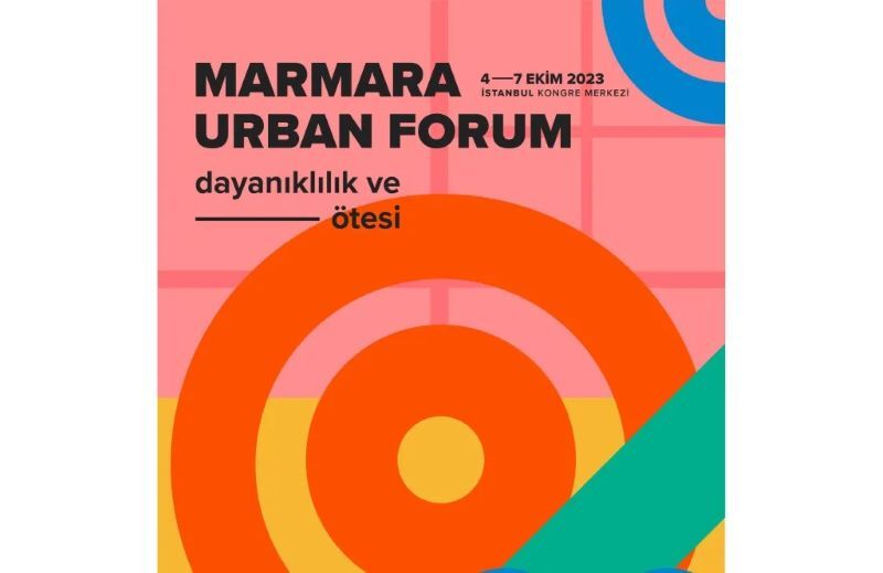 Marmara Urban Forum 4-7 Ekim'de İstanbul'da Düzenlenecek 