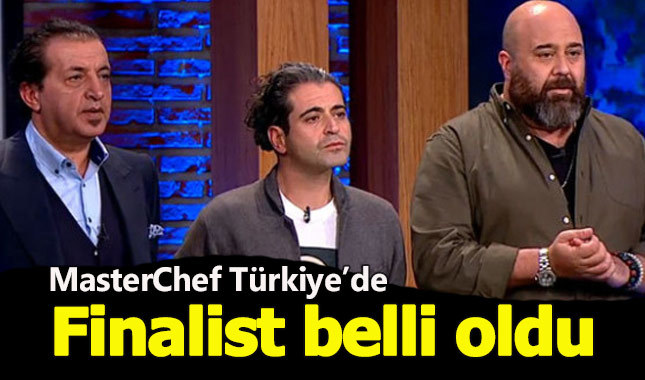 MasterChef finale kim kaldı, MasterChef Türkiye'de ilk finalist kim oldu?