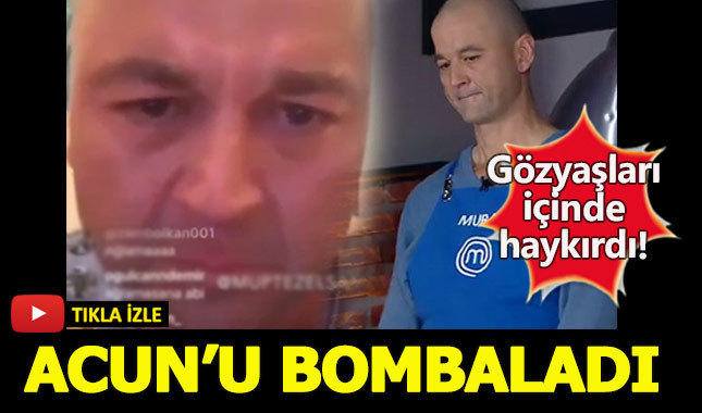 MasterChef'den diskalifiye olan Murat, Acun Ilıcalı'yı bombaladı