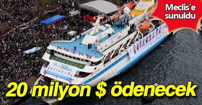 Mavi Marmara'da ölenlere 20 milyon dolar