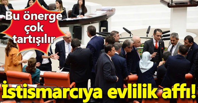 Meclisi karıştıran "istismar" önergesi