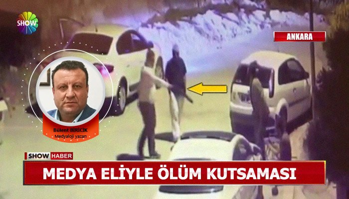 Medya eliyle ölüm kutsaması