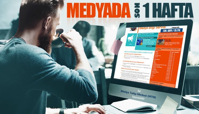 Medyada son 1 hafta ( 16 - 22 Eylül 2019)