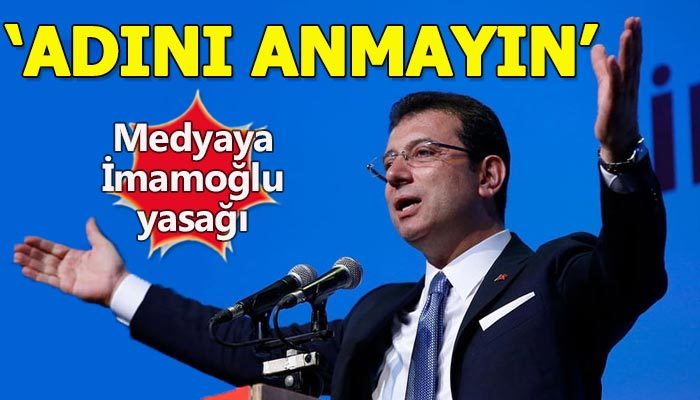 Medyaya İmamoğlu yasağı: Adını kullanmayın