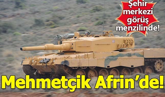 Mehmetçik Afrin kapısına dayandı!