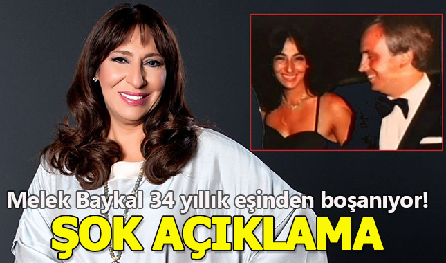 Melek Baykal 34 yıllık eşinden boşanıyor!