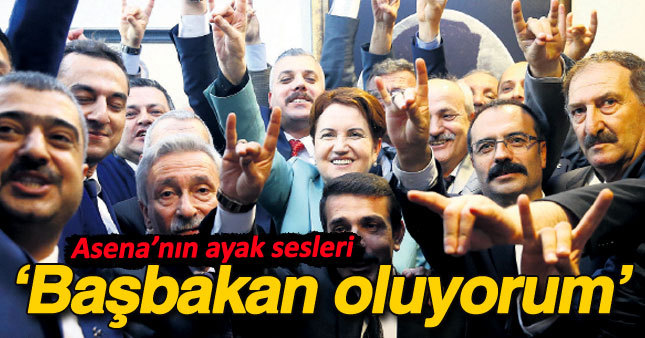 Meral Akşener: Başbakan oluyorum
