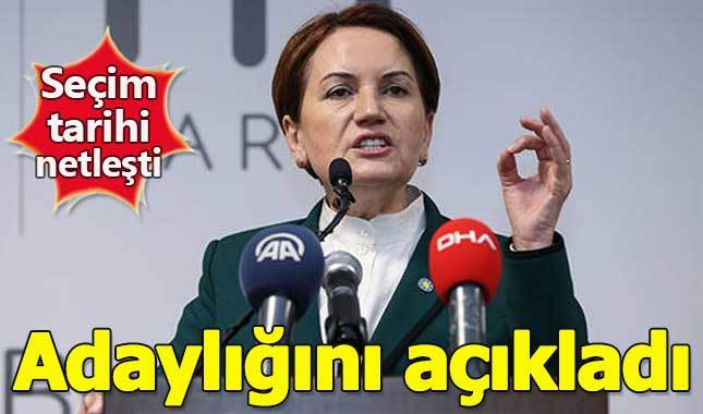 Meral Akşener adaylığını resmen duyurdu