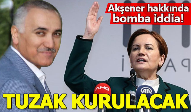 "Meral Akşener'e Adil Öksüz tuzağı kurulacak"