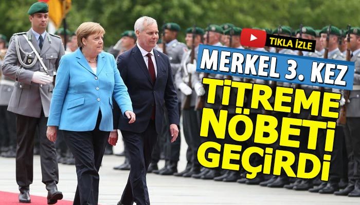 Merkel 3. kez titreme nöbeti geçirdi